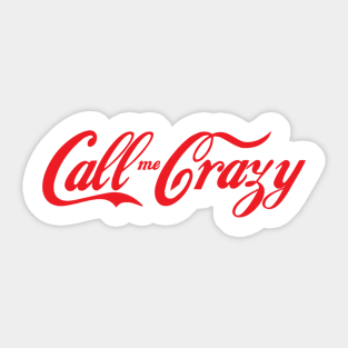 Call Me Crazy (Red) Sticker